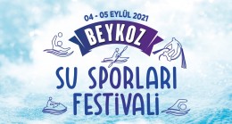 BEYKOZ’DA SU SPORLARI FESTİVALİ HEYECANI YAŞANACAK!..