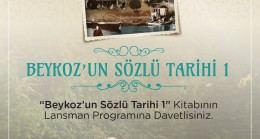 “BEYKOZ’UN SÖZLÜ TARİHİ KİTABI” OKURLARLA BULUŞUYOR!…