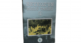 “BEYKOZ’UN SÖZLÜ TARİHİ-1”  KİTABI OKURLARI BEKLİYOR!…