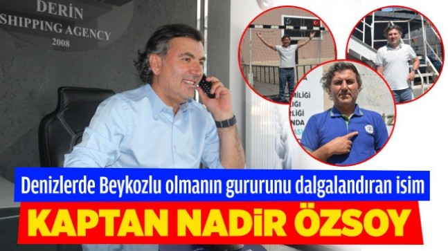 Denizlerde Beykozlu Olmanın Gururunu Dalgalandıran İsim: Kaptan Nadir Özsoy !…