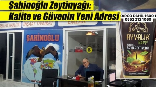 Şahinoğlu Zeytinyağı: Kalite ve Güvenin Yeni Adresi