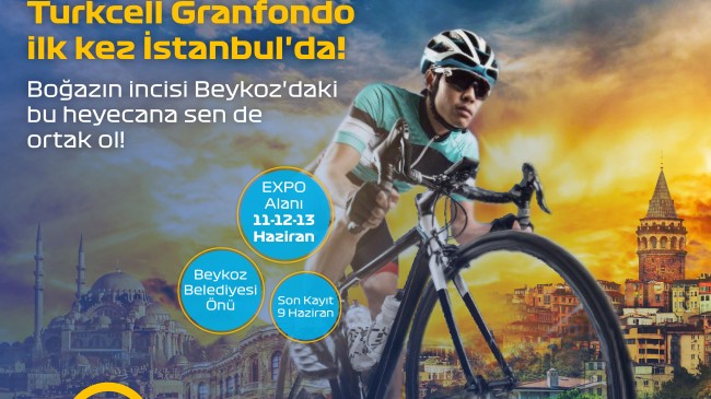  GRANFONDO İSTANBUL HEYECANI BEYKOZ’DA YAŞANACAK