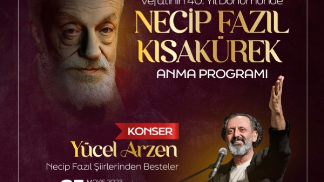 Üstat Necip Fazıl Kısakürek Beykoz’da Yücel Arzen Konseriyle Anılıyor!…