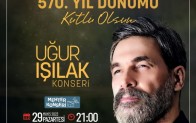 İstanbul’un Fethi Uğur Işılak Konseriyle Kutlanacak!…