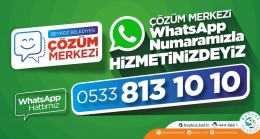 ÇÖZÜM MERKEZİ WHATSAPP HATTI HİZMETTE!..