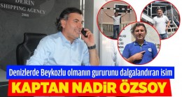 Denizlerde Beykozlu Olmanın Gururunu Dalgalandıran İsim: Kaptan Nadir Özsoy !…