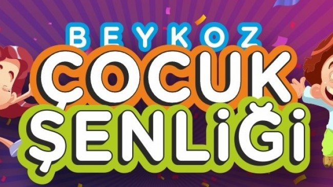 TARİHİ BEYKOZ ÇAYIRI’NDA ‘BEYKOZ ÇOCUK ŞENLİĞİ’ BAŞLIYOR!..