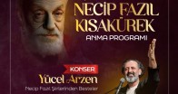 Üstat Necip Fazıl Kısakürek Beykoz’da Yücel Arzen Konseriyle Anılıyor!…
