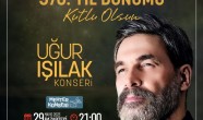 İstanbul’un Fethi Uğur Işılak Konseriyle Kutlanacak!…