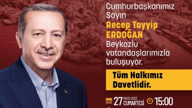 Cumhurbaşkanı Erdoğan Beykozlularla Buluşuyor!…